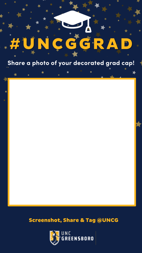 Instagram Template for #UNCG Grad share a photo of your decorated cap
